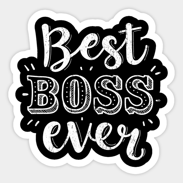 Best Boss Ever Boss Sticker TeePublic
